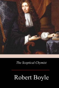 Title: The Sceptical Chymist, Author: Robert Boyle