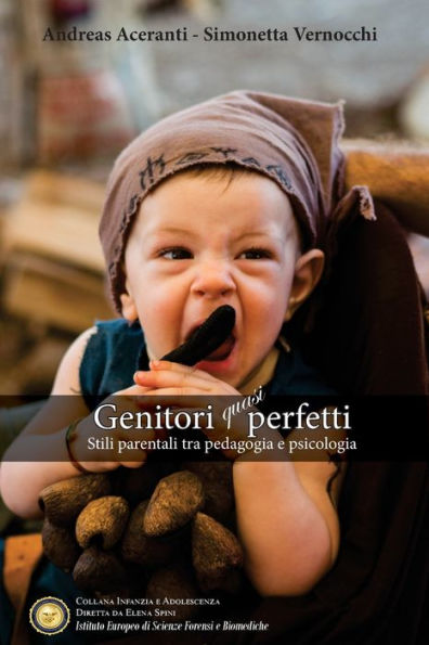 Genitori (quasi) perfetti: Stili parentali tra teoria e pratica