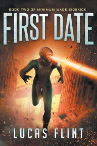Title: First Date, Author: Lucas Flint