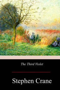 Title: The Third Violet, Author: Stephen Crane