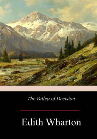 Title: The Valley of Decision, Author: Edith Wharton