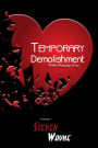 Temporary Demolishment: While Pursuing Love