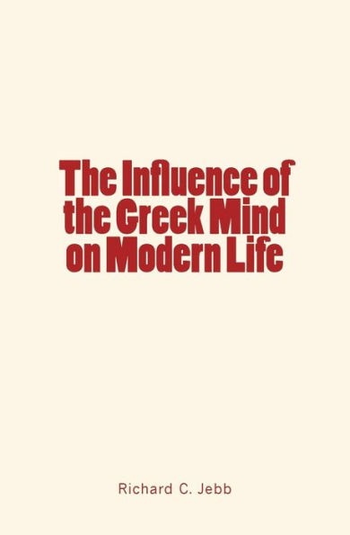 The Influence of the Greek Mind on Modern Life