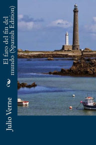 Title: El faro del fin del mundo (Spanish Edition), Author: Julio Verne