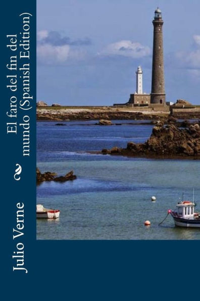 El faro del fin mundo (Spanish Edition)