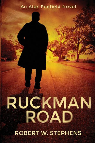 Ruckman Road: An Alex Penfield Novel