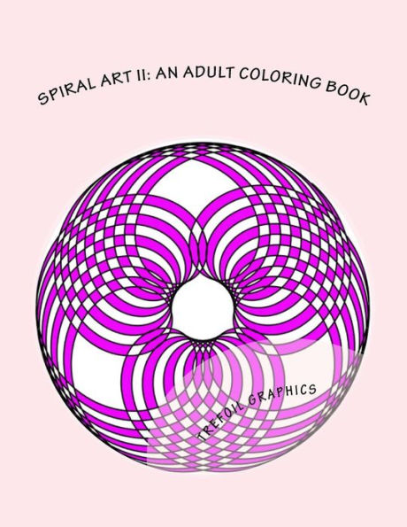 Spiral Art II: An Adult Coloring Book