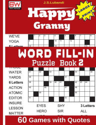 Title: Happy Granny WORD FILL-IN Puzzle Book 2, Author: J S Lubandi