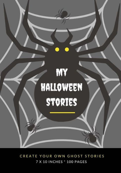 My Halloween Stories: Create Your Own Ghost Stories, 100 Pages