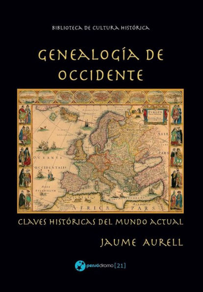 Genealogía de Occidente: Claves históricas del mundo actual