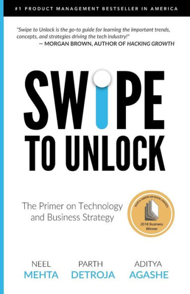 Swipe to Unlock: The Primer on Technology and Business Strategy