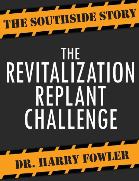 The Revitalization Replant Challenge: The Southside Story