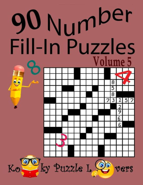 Number Fill-In Puzzles, Volume 5, 90 Puzzles