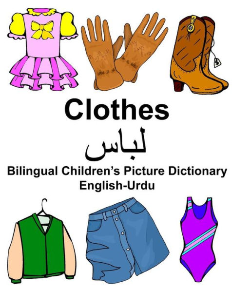 English-Urdu Clothes Bilingual Children's Picture Dictionary