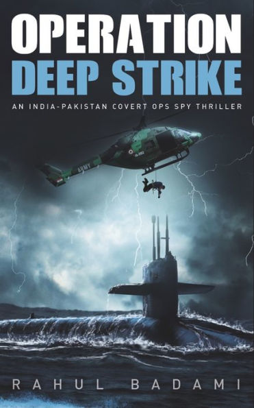 Operation Deep Strike: An India-Pakistan Covert Ops Spy Thriller