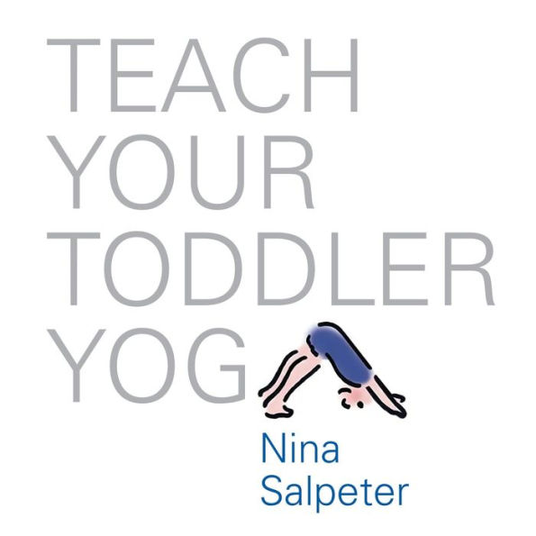 Teach Your Toddler Yoga