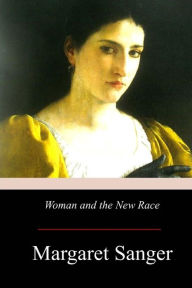 Title: Woman and the New Race, Author: Margaret Sanger