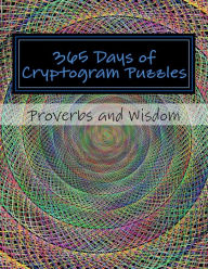 Title: 365 Days of Cryptogram Puzzles: Proverbs and Wisdom, Author: Passion Puzzles