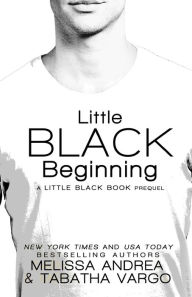 Title: Little Black Beginning: A Little Black Book Prequel, Author: Melissa Andrea