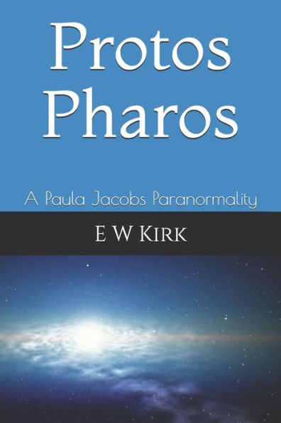 Protos Pharos: A Paula Jacobs Paranormality