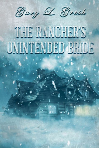 The Rancher's Unintended Bride: Twin Forks Series