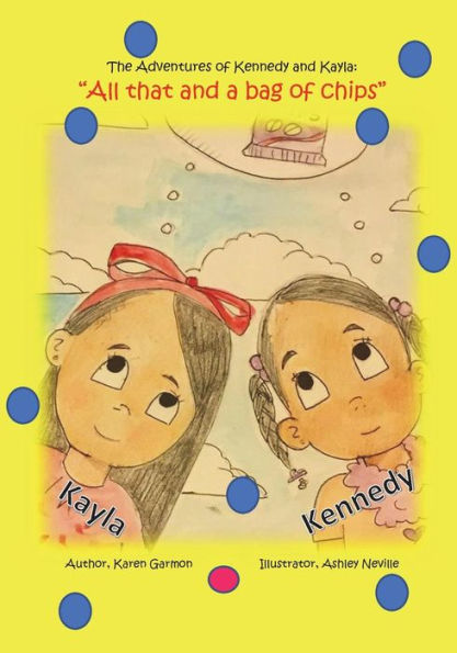 The Adventures of Kennedy and Kayla: "All That and a Bag of Chips"