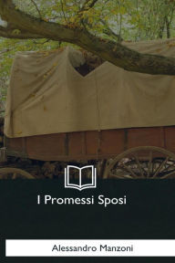 Title: I Promessi Sposi, Author: Alessandro Manzoni
