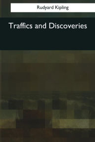 Title: Traffics and Discoveries, Author: Rudyard Kipling