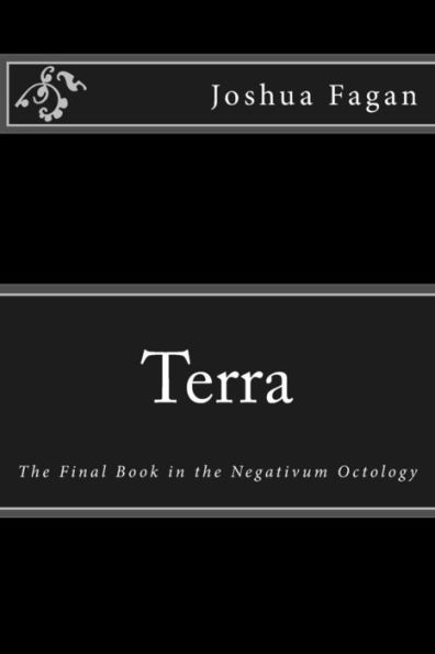 Terra: The Final Book in the Negativum Octology