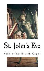 Title: St. John's Eve: Classic Horror Stories, Author: Maximilian J Rudwin