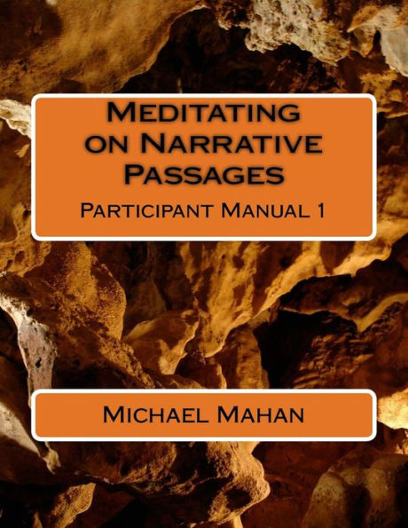 Meditating on Narrative Passages: Participant Manual 1