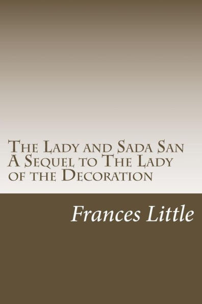 The Lady and Sada San A Sequel to The Lady of the Decoration