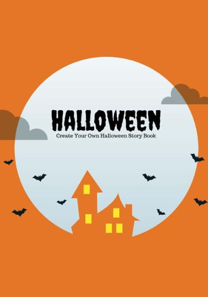 Halloween: Create Your Own Halloween Story Book, 100 Pages, Pumpkin Orange