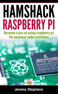 Title: Hamshack Raspberry Pi, Author: Jeremy Stephens