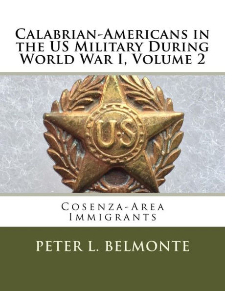 Calabrian-Americans in the US Military During World War I, Volume 2: Cosenza-Area Immigrants