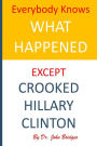 Everybody Knows What Happened Except Hillary Rodham Clinton