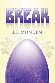 Title: Break, Author: J. E. Munden