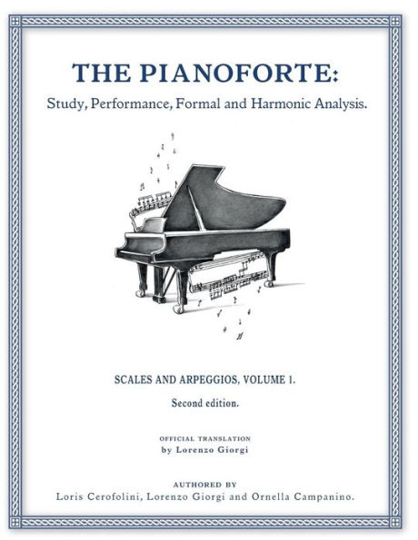 The Pianoforte: Study, Performance, Formal and Harmonic Analysis: Scales and Arpeggios