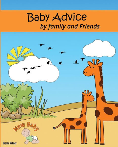 Baby Advice Book - Giraffe Theme: Baby Shower Guest Advice from Family and Friends
