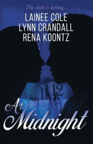 Title: At Midnight: Three talented authors. Three love stories. Three approaching deadlines., Author: Lainee Cole