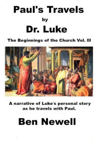 Title: Paul's travel 's by Dr. Luke, Author: Ben p Newell