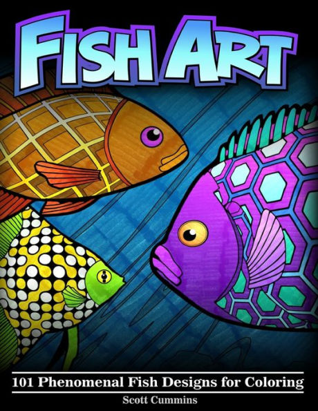 Fish Art: 101 Phenomenal Fish Designs for Coloring