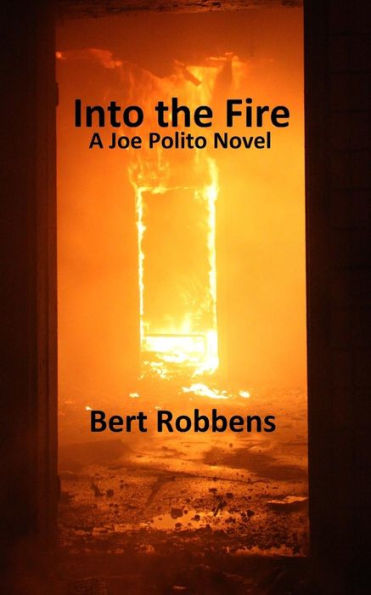 Into the Fire: A Joe Polito Novel