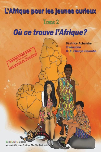 L'Afrique pour les jeunes curieux - Livre 2: Ou se trouve l'Afrique?