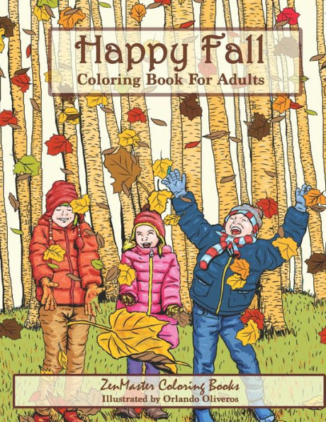 Happy Fall Coloring Book for Adults: Autmn Inspired Coloring Book for Adults with Fall Scenes, Forests, Pumpkins, Leaves, Cats, and more!