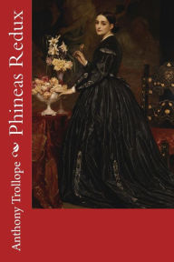 Title: Phineas Redux, Author: Anthony Trollope