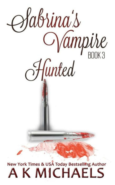 Sabrina's Vampire, Hunted: Book 3