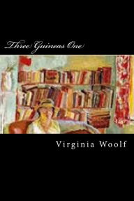 Title: Three Guineas One, Author: Virginia Woolf