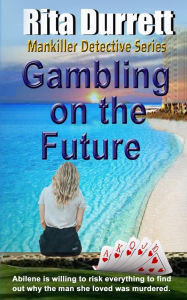 Title: Gambling on the Future, Author: Rita G Durrett