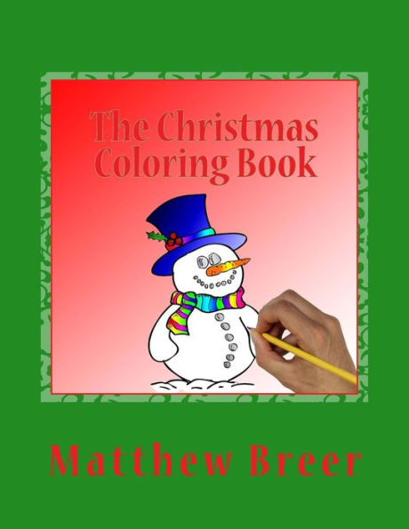The Christmas Coloring Book: An adult coloring book, Inspired by all things Christmas!